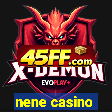 nene casino